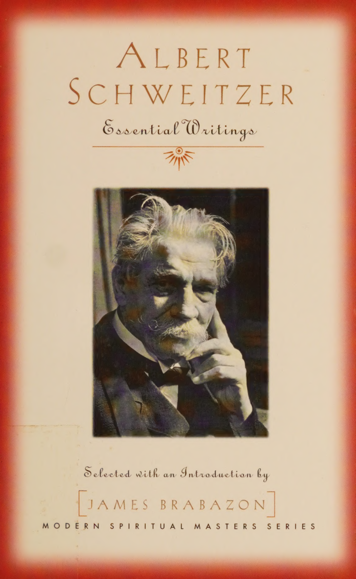 Cover for Albert Schweitzer Essential Writings (1875-1965)
